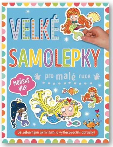 Velké samolepky pro malé ruce Mořské víly - 9788025636145