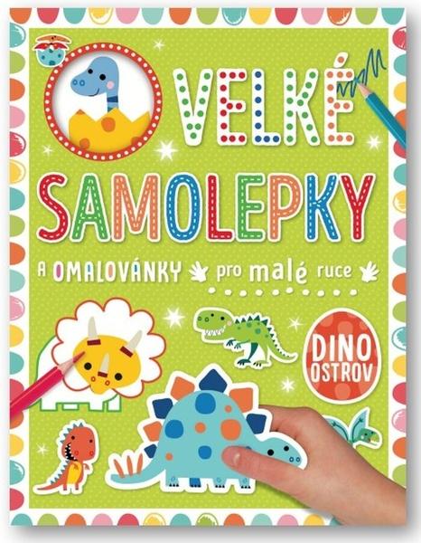 Velké samolepky a omalovánky pro malé ruce Dino ostrov - 9788025636206