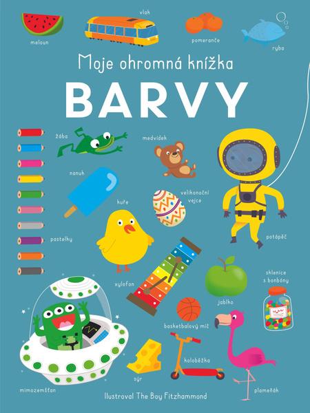 Moje ohromná knížka Barvy - 9788025514979