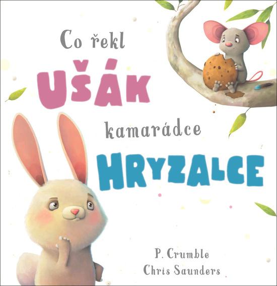 Co řekl ušák kamarádce hryzalce - 9788025514955