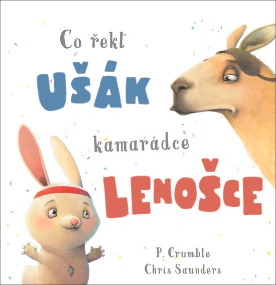 Co řekl ušák kamarádce lenošce - 9788025514948