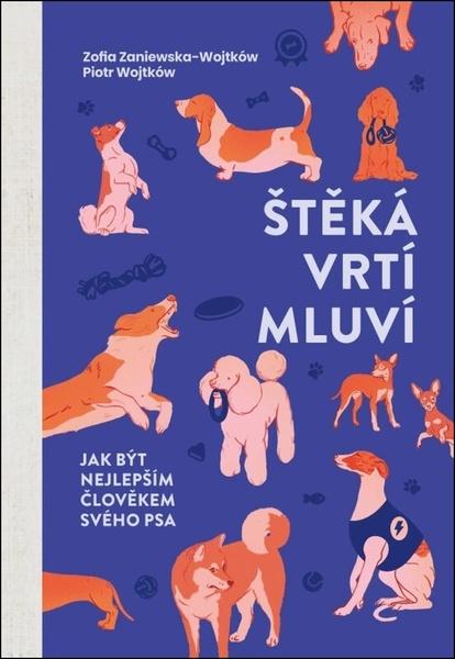 Štěká, vrtí, mluví - 9788027722143