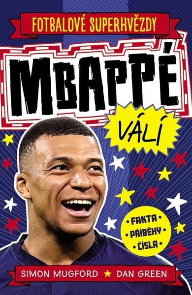 Mbappé válí Fotbalové superhvězdy - 9788027609758