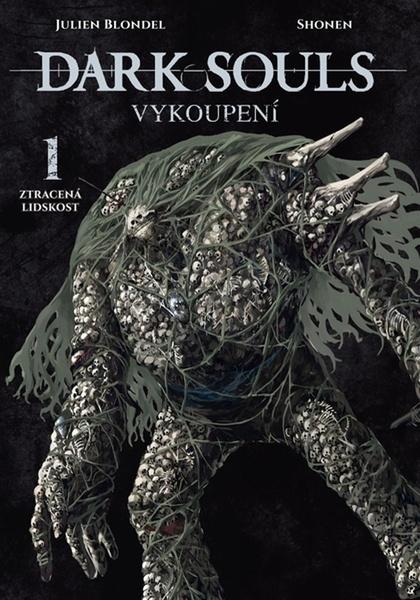 Dark Souls Vykoupení Ztracená lidskost - 9788076795860
