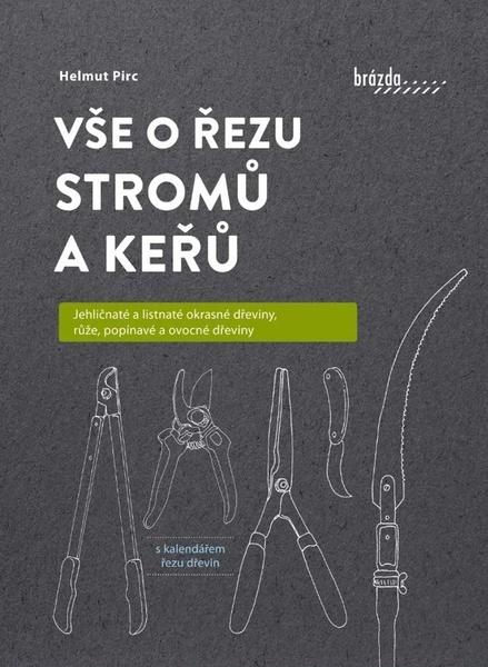 Vše o řezu stromů a keřů - 9788020904829