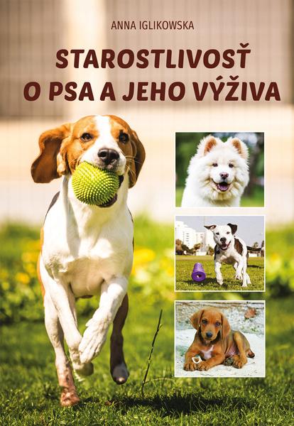 Starostlivosť o psa a jeho výživa - 9788076392656