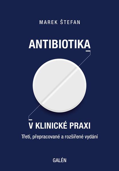 Antibiotika v klinické praxi - Marek Štefan