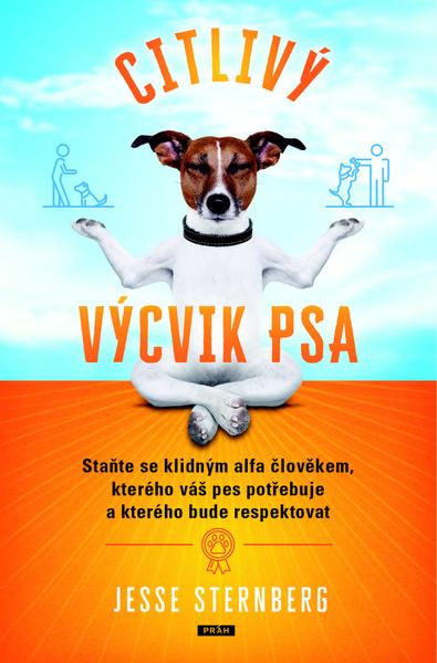 Citlivý výcvik psa - Jesse Sternberg