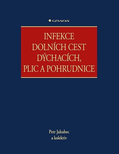 Infekce dolních cest dýchacích, plic a pohrudnice - 9788027133086