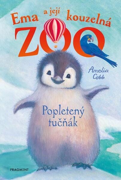 Ema a její kouzelná zoo Popletený tučňák - 9788025368121