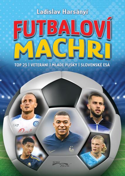 Futbaloví machri - 9788082041005
