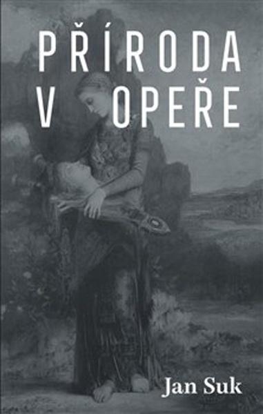 Příroda v opeře - 9788088372431