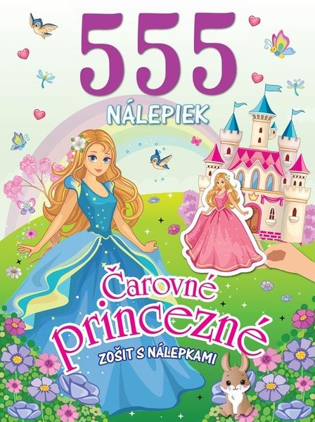 555 nálepiek Čarovné princezné - 9788084447607