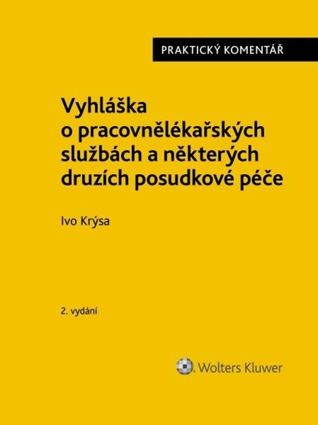 Vyhláška o pracovnělékařských službách a některých druzích posudkové péče - 9788076769465