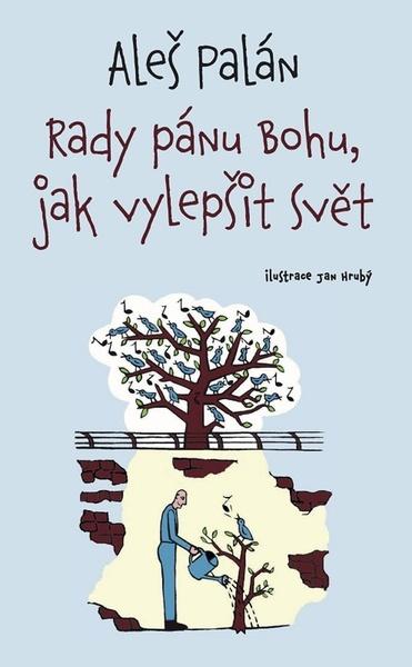 Rady pánu Bohu, jak vylepšit svět - 9788072973194
