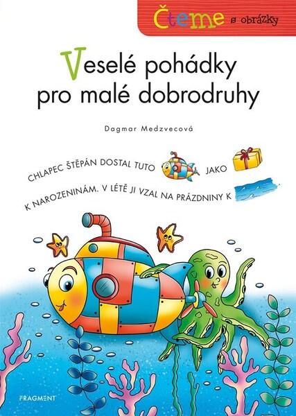 Čteme s obrázky Veselé pohádky pro malé dobrodruhy - 9788025368503