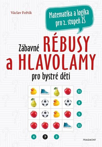 Zábavné rébusy a hlavolamy pro bystré děti - 9788025368527