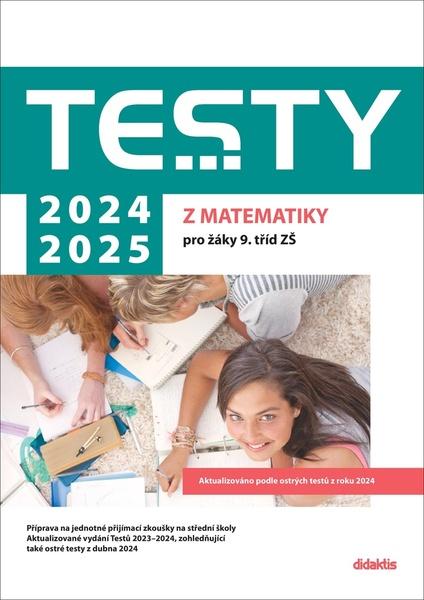 Testy 2024-2025 z matematiky pro žáky 9. tříd ZŠ - 9788073584702