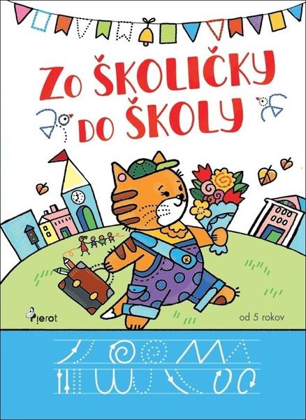 Zo školičky do školy - 9788076980082