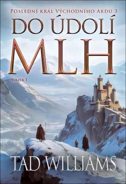 Do údolí mlh - 1. svazek - Tad Williams
