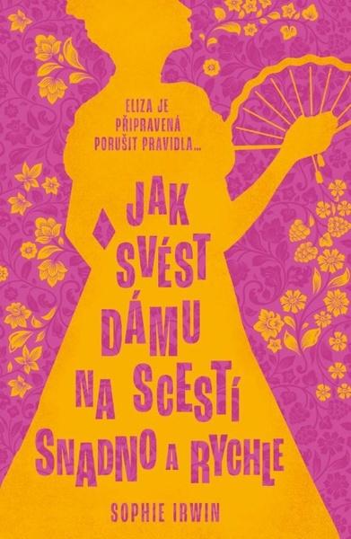 Jak svést dámu na scestí snadno a rychle - 9788027704347