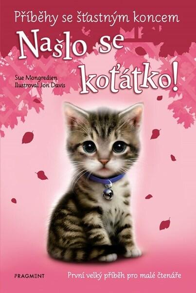 Příběhy se šťastným koncem Našlo se koťátko - 9788025368657
