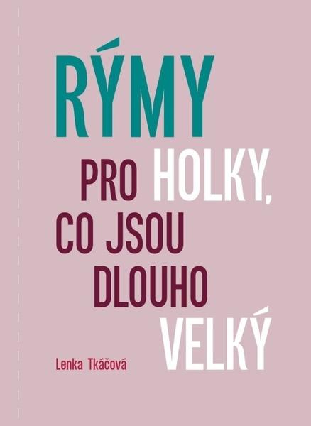 Rýmy pro holky, co jsou dlouho velký - 9788074903410