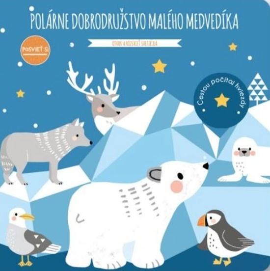 Posvieť si Polárne dobrodružstvo malého medvedíka - 9788056714041