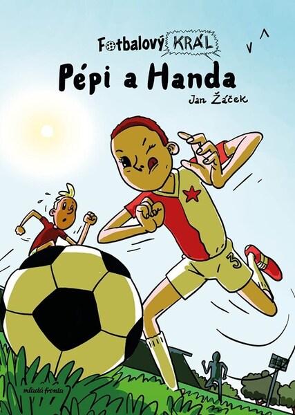 Fotbalový král: Pépi a Handa - Jan Žáček