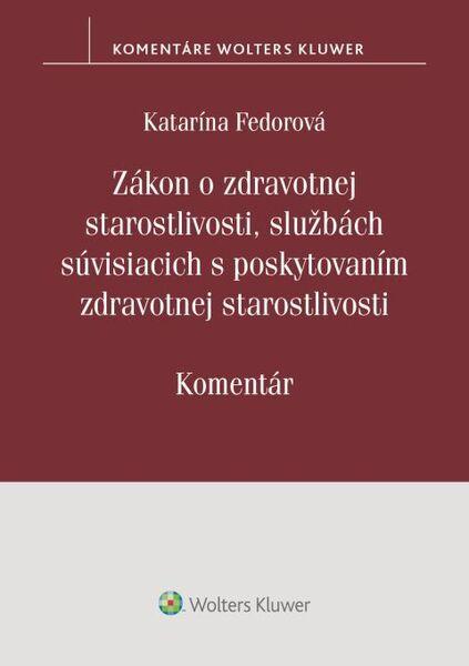 Zákon o zdrav. starostlivosti, službách súvisiacich s poskytovaním zdrav.staros. - 9788057106920
