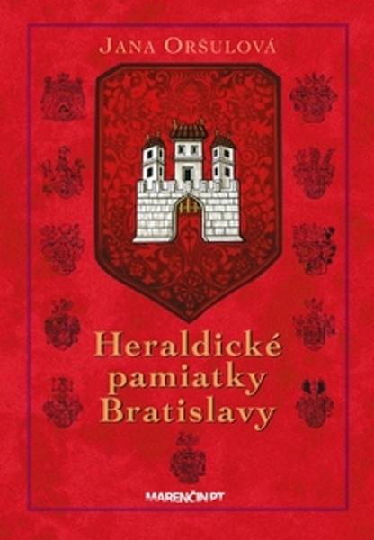 Heraldické pamiatky Bratislavy - 9788056912591