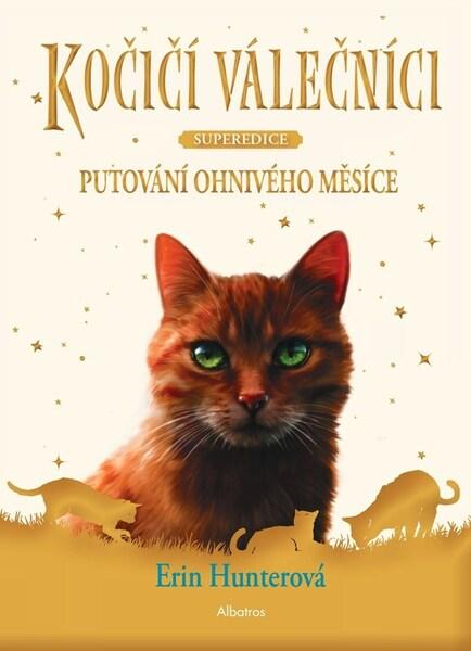 Kočičí válečníci Putování Ohnivého měsíce - 9788000067810