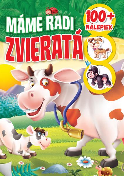 100+ Máme radi zvieratá - 9788084449755