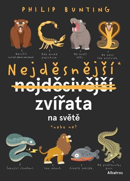 Nejděsnější zvířata na světě - Philip Bunting