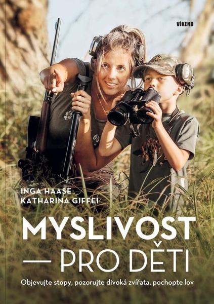 Myslivost pro děti - 9788074334030