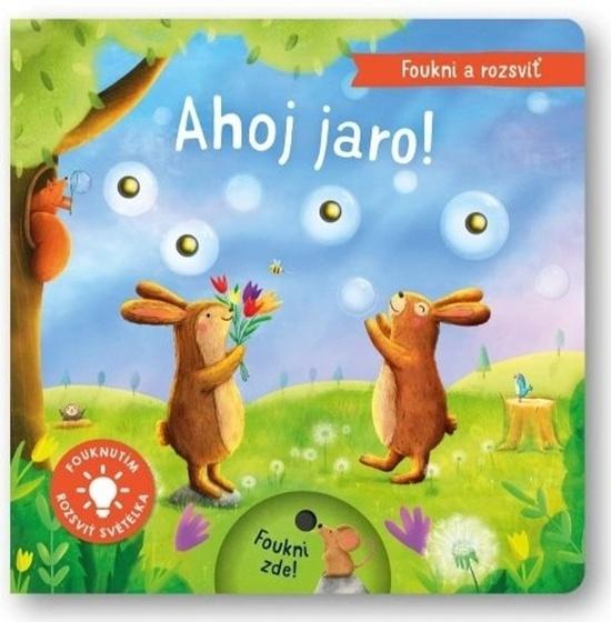 Foukni a rozsviť - Ahoj jaro! - Aleksandra Szmidt, Maria Hoeck