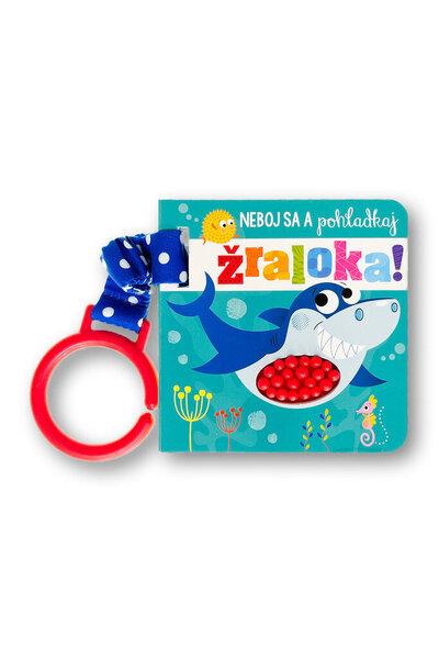 Neboj sa a pohladkaj žraloka! - 9788056714270