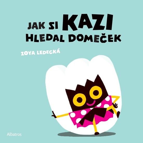 Jak si Kazi hledal domeček - 9788000074597