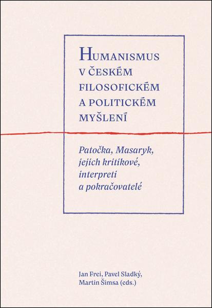 Humanismus v českém filosofickém a politickém myšlení - 9788074656156