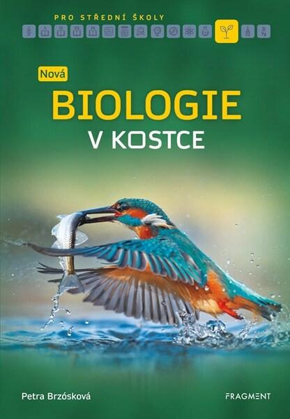 Nová biologie v kostce pro SŠ - 9788025369999