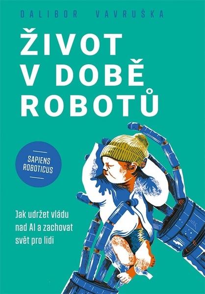 Život v době robotů - 9788027152278