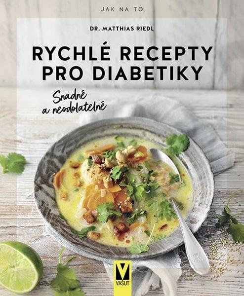 Rychlé recepty pro diabetiky - 9788075413710