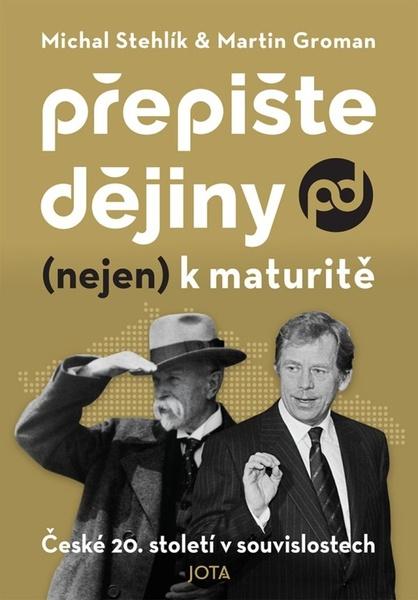 Přepište dějiny (nejen) k maturitě - 9788076893276