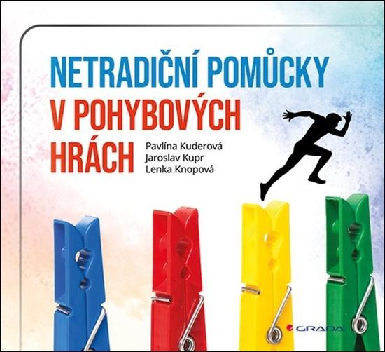 Netradiční pomůcky v drobných pohybových hrách - 9788027154999