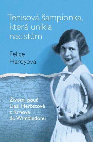 Tenisová šampionka, která unikla nacistům - 9788024298573