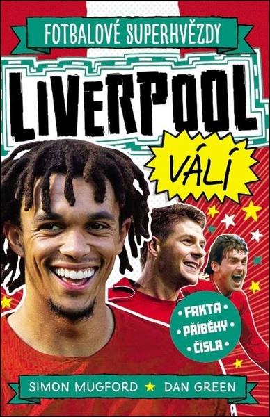 Fotbalové superhvězdy Liverpool FC - 9788027609819