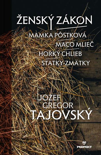 Ženský zákon/Mamka Pôstková/Maco Mlieč/Horký chlieb/Statky-zmätky - 9788082261250