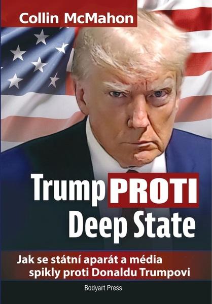Trump proti Deep State - 9788088615330
