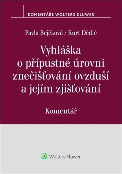 Vyhláška o přípustné úrovni znečišťování ovzduší a jejím zjišťování - 9788076762992