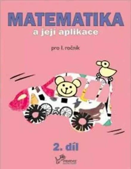 Matematika a její aplikace pro 1. ročník 2.díl - 9788072304950